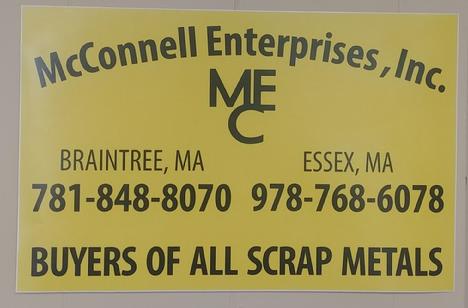 McConnell Enterprises, Inc. yard sign with the MEC monogram, reading Braintree, MA 781-848-8070, Essex, MA 978-768-6078, Buyers of All Scrap Metals